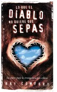 Lo Que El Diablo No Quiere Que Sepas - Ray Comfort
