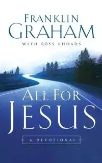 All for Jesus - Graham Franklin