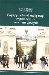 Poglądy polskiej inteligencji w przededniu zmian.. - Jerzy Chorążuk, Zdzisław Sirojć