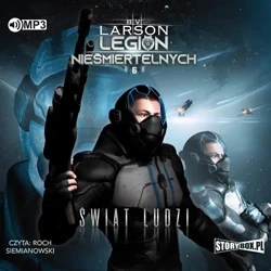Legion nieśmiertelnych T.6 Świat ludzi audiobook - Brian V. Larson