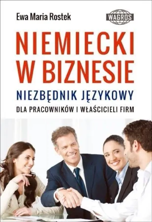 Niemiecki w biznesie. Niezbędnik językowy - Ewa Maria Rostek
