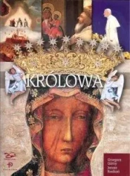 Królowa. Matka Boża z Jasnej Góry. - Grzegorz Górny, Janusz Rosikoń