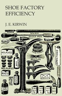 Shoe Factory Efficiency - Kirwin J. E.