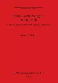 Ethno-Archaeology in Jenné, Mali - Adria LaViolette
