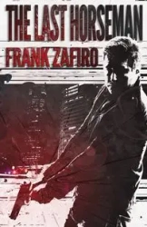 The Last Horseman - Frank Zafiro