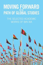 Moving Forward On the Path of Global Studies - Charles Xia