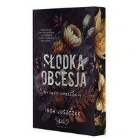 Słodka obsesja - Inga Juszczak