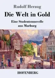 Die Welt in Gold - Rudolf Herzog