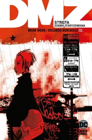 DMZ Strefa zdemilitaryzowana T.5 - Brian Wood, Riccardo Burchielli, Tomasz Kłoszewski
