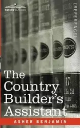 The Country Builder's Assistant - Benjamin Asher