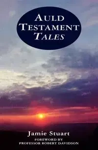 The Old Testament in Scots - Stuart Jamie