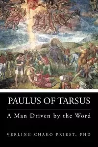 Paulus of Tarsus - Verling Chako Priest Phd
