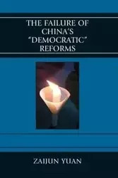 The Failure of China's Democratic Reforms - Yuan Zaijun