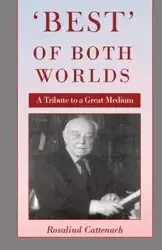'Best' of Both Worlds - - Rosalind Cattenach