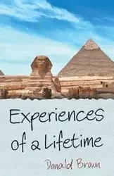 Experiences of a Lifetime - Donald Brown