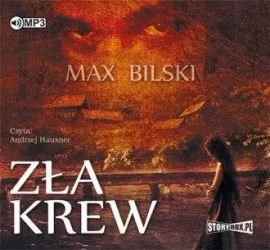 Zła krew audiobook - Max Bilski
