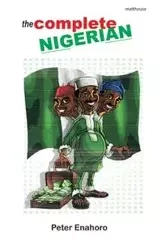 The Complete Nigerian - Peter Enahoro