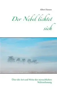 Der Nebel lichtet sich - Albert Hansen