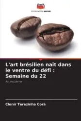 L'art brésilien naît dans le ventre du défi - Corá Clenir Terezinha