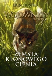 Wojownicy. Nowela T.1 Zemsta Klonowego Cienia - Erin Hunter
