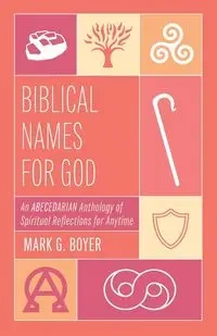 Biblical Names for God - Mark G. Boyer