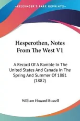 Hesperothen, Notes From The West V1 - Russell William Howard