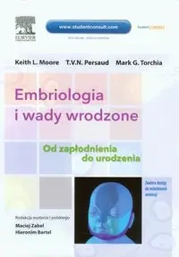 Embriologia i wady wrodzone - Keith L. Moore, Persaud T.V.N., Mark G. Torchia