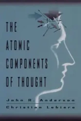 The Atomic Components of Thought - Anderson John R.