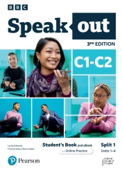 Speakout 3rd Edition C1-C2. Split 1. Student's Book with Digital Version and Online Practice - Lynda Edwards|Frances Eales|Steve Oakes