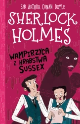 Sherlock Holmes T.8 Wampirzyca z hrabstwa... - Artur Doyle Conan