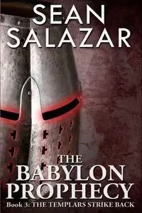 The Babylon Prophecy - Sean Salazar