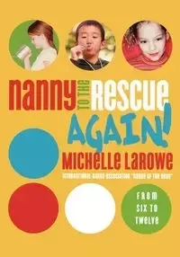 Nanny to the Rescue Again! - Michelle LaRowe