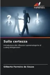 Sulla certezza - Gilberto Souza Ferreira de
