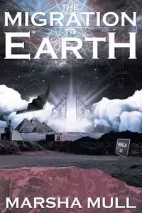 The Migration to Earth - Marsha Mull