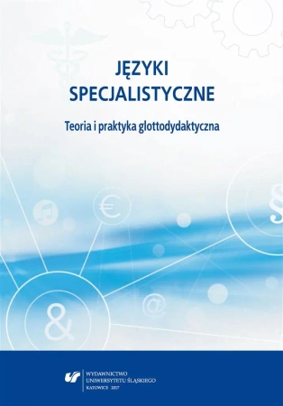 Języki specjalistyczne. Teoria i praktyka glottody - red. Danuta Gabryś-Barker, Ryszard Kalamarz