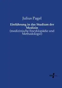 Einführung in das Studium der Medizin - Julius Pagel