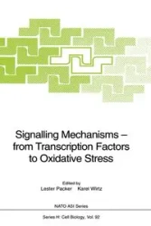 Signalling Mechanisms - from Transcription Factors to Oxidative Stress - Packer Lester