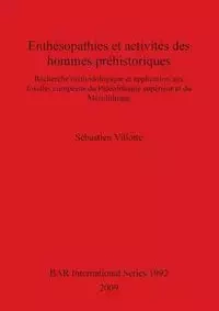 Enthésopathies et activités des hommes préhistoriques - Villotte Sébastien