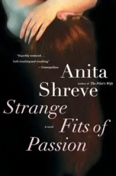 Strange Fits of Passion - Anita Shreve