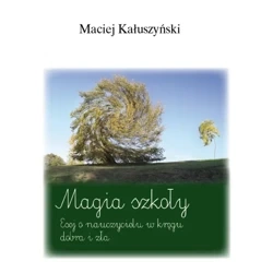 Magia szkoły - MACIEJ KAŁUSZYŃSKI