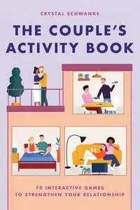 The Couple's Activity Book - Crystal Schwanke