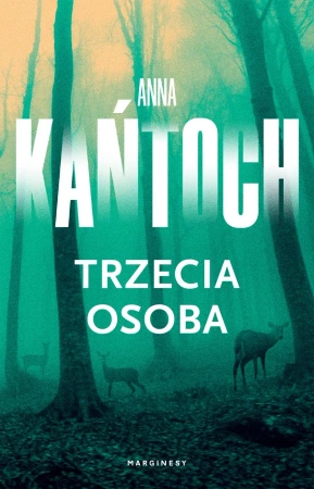Trzecia osoba - Anna Kańtoch