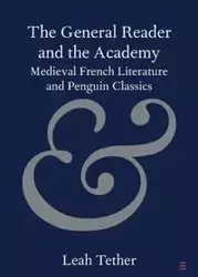 The General Reader and the Academy - Leah Tether
