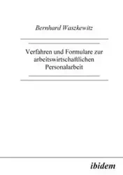 Verfahren und Formulare zur arbeitswirtschaftlichen Personalarbeit. - Waszkewitz Bernhard