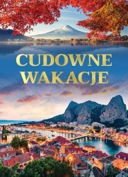 Cudowne wakacje - praca zbiorowa