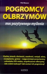 Pogromcy olbrzymów: moc pozytywnego myślenia - Phil Weaver