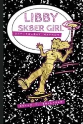 Libby Sk8er Girl - Brian T. Sullivan
