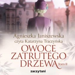 audiobook Owoce zatrutego drzewa. Tom 2 - Agnieszka Janiszewska