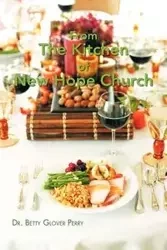 From the Kitchen of New Hope Church - Perry Betty Glover