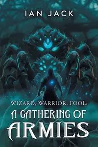 Wizard, Warrior, Fool - Ian Jack